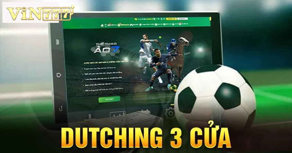 Dutching Trong Cá Cược Là Gì? Những Điều Bet Thủ Cần Biết 3 Những lợi ích mà dutching trong cá cược mang lại cho bet thủ